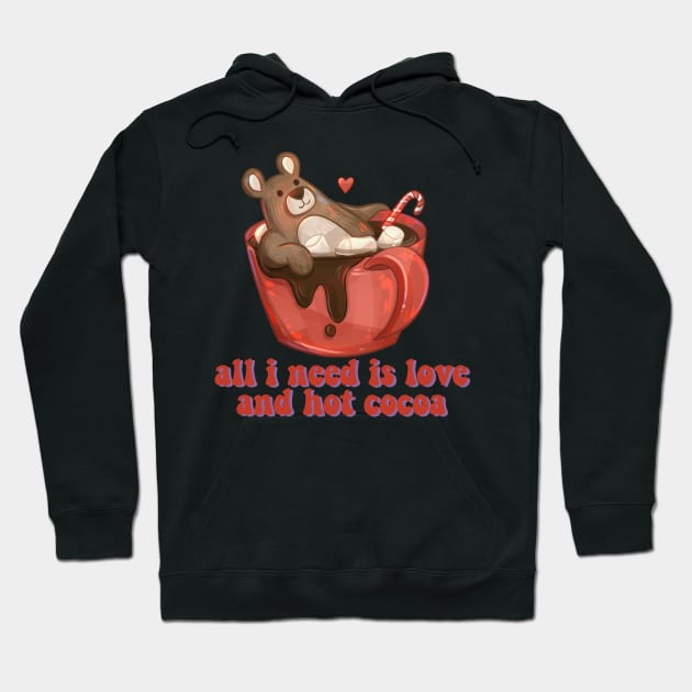 All I Need is Love and Hot Cocoa Hoodie by Claire Lin